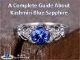 A Complete Guide About Kashmiri Blue Sapphire