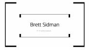 Brett Charles Sidman - Experienced IT Professional