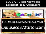 ECO 372 TUTOR Knowledge Specialist--eco372tutor.com