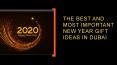 The Best and Most Important New Year Gift Ideas in Dubai