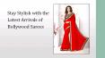 Newest Arrivals Of Bollywood Sarees