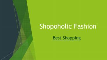 Shopoholic Fashion Women's Collection