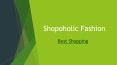 Shopoholic Fashion Women's Collection PowerPoint PPT Presentation