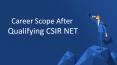 Career Scope After Qualifying CSIR NET Exam PowerPoint PPT Presentation