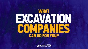 What Excavation Companies Can Do For You?