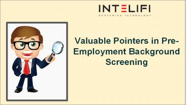Valuable Pointers in Pre-Employment Background Screening