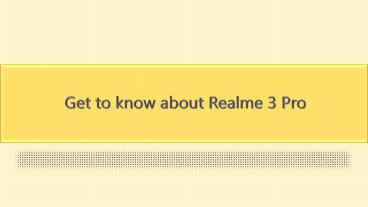 Get to know about Realme 3 Pro