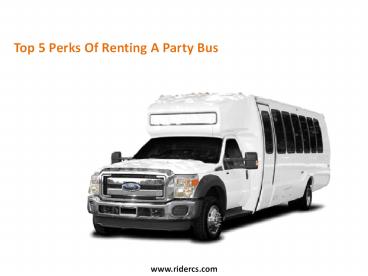 Top 5 Perks Of Renting A Party Bus