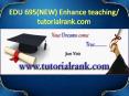EDU 695(NEW) Enhance teaching - tutorialrank.com PowerPoint PPT Presentation