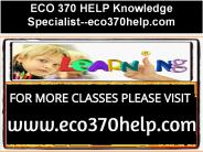 ECO 370 HELP Knowledge Specialist--eco370help.com