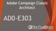 AD0-E303 - Adobe Campaign Classic Architect PowerPoint PPT Presentation