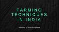 Farming Techniques in India!! PowerPoint PPT Presentation