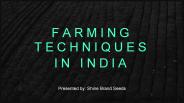 Farming Techniques in India!!