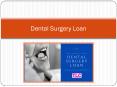 Benefits Of Taking Dental Surgery Loan For Dental Care - TLC PowerPoint PPT Presentation