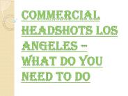 Commercial Headshots Los Angeles vs. Theatrical Shots