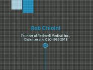Rob Chioini - Founder of Rockwell Medical, Inc.