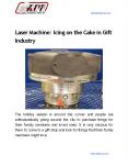 Laser Machine: Icing on the Cake in Gift Industry PowerPoint PPT Presentation