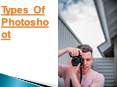 Types Of Photoshoots | Types of Photography PowerPoint PPT Presentation