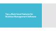 Top 4 Must-have Features for Business Management Software PowerPoint PPT Presentation