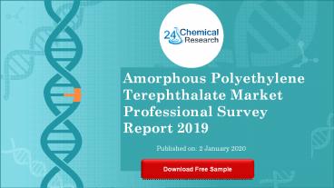 Amorphous polyethylene terephthalate market professional