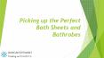 Picking up the Perfect Bath Sheets and Bathrobe PowerPoint PPT Presentation