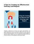 6 Tips On Creating An Effective And Enticing Lead Magnet PowerPoint PPT Presentation