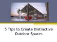 5 Tips to Create Distinctive Outdoor Spaces PowerPoint PPT Presentation