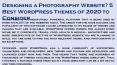 Designing a Photography Website? 5 Best WordPress Themes of 2020 to Consider PowerPoint PPT Presentation