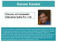 Karunn Kandoi - Director at Extramarks Education India Pvt. Ltd. PowerPoint PPT Presentation