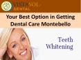 Your Best Option In Getting Dental Care Montebello PowerPoint PPT Presentation