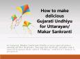 How to make delicious Gujarati Undhiyu for Uttarayan/ Makar Sankranti PowerPoint PPT Presentation