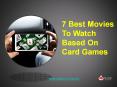 7 Best Movies To Watch Based On Card Games PowerPoint PPT Presentation