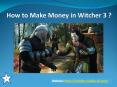 How to Make Money in Witcher 3? PowerPoint PPT Presentation