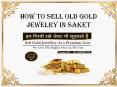 How To Sell Old Gold Jewelry In Saket