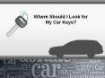 Where Should I Look for My Car Keys? PowerPoint PPT Presentation