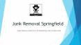 Junk Removal Springfield Mo | Junk Removal Springfield PowerPoint PPT Presentation