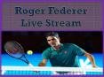 Roger Federer Live Stream PowerPoint PPT Presentation