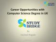 Career Opportunities with Computer Science Degree in UK PowerPoint PPT Presentation