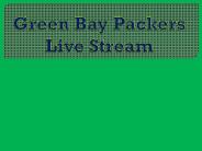 Green Bay Packers Live Stream