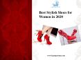Best Stylish Shoes for  Women in 2020 PowerPoint PPT Presentation