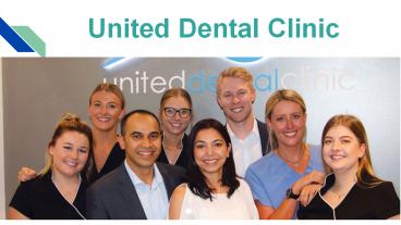 DENTAL CARE FOR THE WHOLE FAMILY - Uniteddentalclinic.com.au
