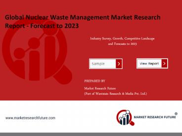 Nuclear Waste Management Market To Profit From Commitment By Nations For Reducing Nuclear Waste by 2023