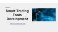 Smart Trading Tools Development PowerPoint PPT Presentation
