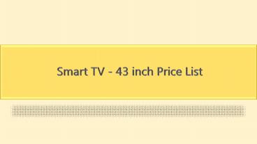 Smart TV - 43 inch Price List