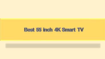 Best 55 inch 4K Smart TV