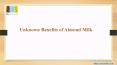 Unknown Benefits of Almond Milk PowerPoint PPT Presentation