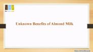 Unknown Benefits of Almond Milk