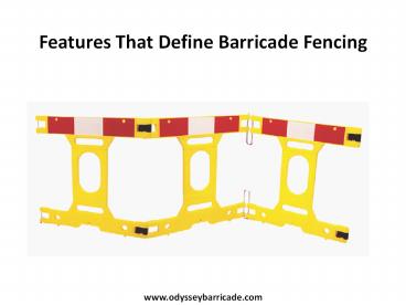 Features That Define Barricade Fencing