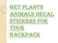Why Choose Plants Animals Decal Stickers? PowerPoint PPT Presentation