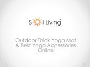 Sol Living - Outdoor Thick Yoga Mat & Best Yoga Accessories Online